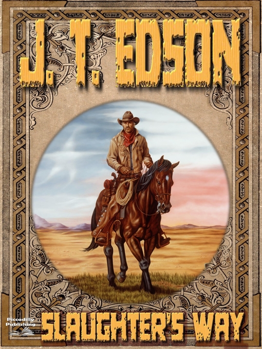Title details for Slaughter's Way (A J.T. Edson Western) by J.T. Edson - Available